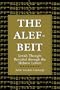 The Alef-Beit: Jewish Thought Revealed through the Hebrew Letters