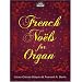 French Noels for Organ (Dover Music for Organ)