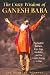 The Crazy Wisdom of Ganesh Baba: Psychedelic Sadhana, Kriya Yoga, Kundalini, and the Cosmic Energy in Man