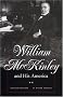 William McKinley and His America William McKinley and His America
