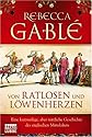 Von Ratlosen und Löwenherzen: Eine kurzweilige, aber nützliche Geschichte des englischen Mittelalters
