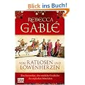 Von Ratlosen und L�wenherzen: Eine kurzweilige, aber n�tzliche Geschichte des englischen Mittelalters