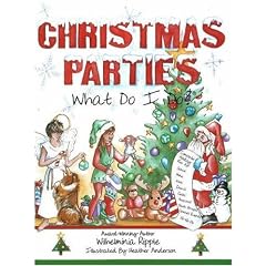Christmas Parties . . . What Do I Do? (What Do I Do? series)