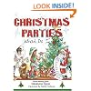 Christmas Parties . . . What Do I Do? (What Do I Do? series)