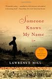 Someone Knows My Name: A Novel