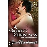 A Groovy Christmas (Three Decades of Love: A Legend Christmas)