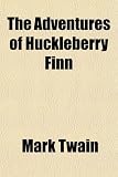 The Adventures of Huckleberry Finn