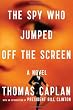 The Spy Who Jumped Off the Screen: A Novel