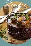 Slender Slow Cooker Cookbook: Low Calorie Recipes for Slow Cooking under 200, 300 and 400 calories (Slender Cookbook) (Volume 1) by Maryanne Madden (2016-03-01)