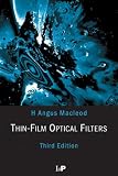 Thin-Film Optical Filters, Third Edition (Series in Optics and Optoelectronics)