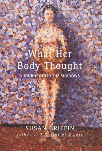 What Her Body Thought: A Journey Into the Shadows