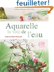 Aquarelle, la voie de l'eau