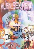 Alien Sex Fiend: Edit/Overdose