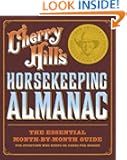 Cherry Hill's Horsekeeping Almanac: The Essential Month-by-Month Guide for Everyone Who Keeps or Cares for Horses