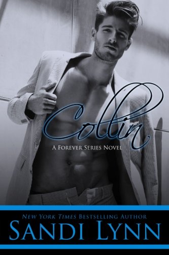 Collin ( A Forever Series Novel) (Forever Trilogy) (Volume 5)