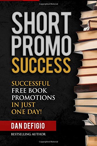 short promo success how to run successful free promotions in just one day