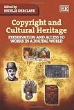 Copyright and Cultural Heritage: Preservation and Access to Works in a Digital World