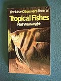 The new observer's book of tropical fishes