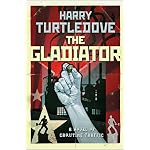 The Gladiator (Crosstime Traffic) book cover