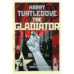 The Gladiator (Crosstime Traffic)