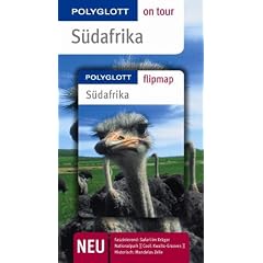 S�dafrika. Polyglott on tour - Reisef�hrer: Faszinierend: Safari im Kr�ger, Nationalpark ( Cool: Kweito-Groves) Hisorisch: Mandelas Zelle