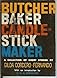 The Butcher, The Baker, The Candlestick Maker (A Collection Of Thirteen Short Stories)