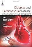 Diabetes and cardiovascular disease : evaluation, prevention, and management
