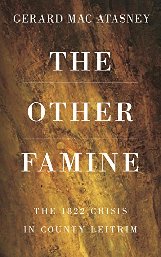 The Other Famine: The 1822 Crisis in County Leitrim