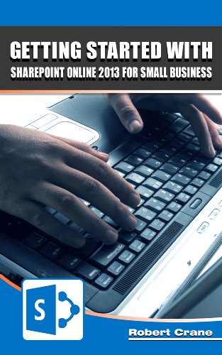 Getting Started With SharePoint Online 2013 for Small Business