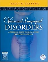Voice and Laryngeal Disorders: A Problem-Based Clinical Guide with Voice Samples, 1e