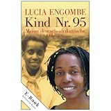 Kind Nr. 95 - Meine deutsch-afrikanische Odysseevon "Lucia Engombe"
