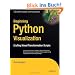 Beginning Python Visualization: Crafting Visual Transformation Scripts (Books for Professionals by Professionals)