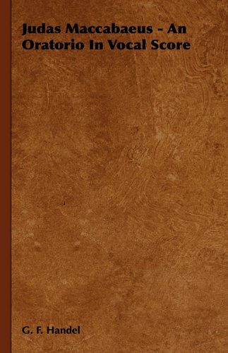 Judas Maccabaeus - An Oratorio In Vocal Score