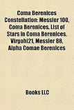 Coma Berenices Constellation: Messier 100, Coma Berenices, List of Stars in Coma Berenices, Virgohi21, Messier 88, Alpha Comae Berenices-