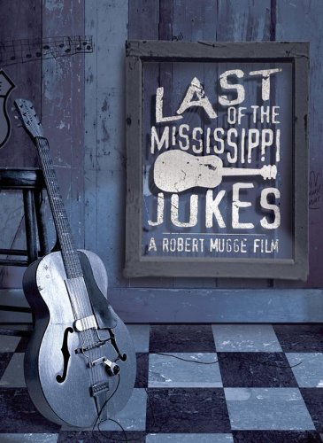 DVD: Last of the Mississippi Jukes
