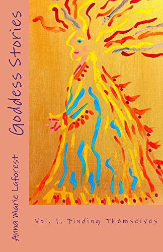 Goddess Stories: Volume 1