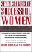 Seven Secrets of Successful Women: Success Strategies of the Women Who Have Made It  -  And How You Can Follow Their Lead