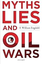 Myths, Lies and Oil Wars Myths, Lies and Oil Wars