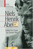 Niels Henrik Abel and his Times