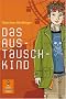 Das Austauschkind: Roman (Gulliver)