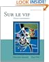 Sur le vif