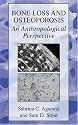 Bone Loss and Osteoporosis: An Anthropological Perspective