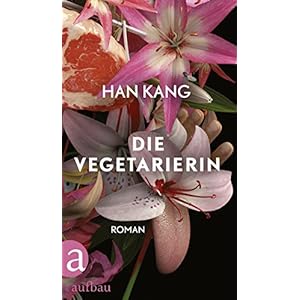 Die Vegetarierin: Roman
