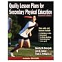 Quality Lesson Plans For Secondary Physical Education - 2nd Edition (Paperback Book with CD)