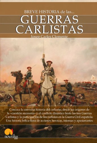 Breve historia de las guerras carlistas (Spanish Edition)