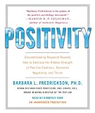 Positivity: Master Your Emotions to Broaden Your Mind and Build Your Best Future