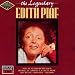 The Legendary Edith Piaf