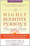 The Highly Sensitive Person's Survival Guide