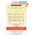 The Highly Sensitive Person's Survival Guide: Essential Skills for Living Well in an Overstimulating World