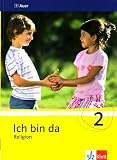 Produkt-Bild: Ich bin da - Religion. Neubearbeitete Ausgabe f&uuml;r Nordrhein-Westfalen, Hessen, Hamburg, Niedersachsen: Ich bin da - Religion. Sch&uuml;lerbuch 2. Klasse. ... Hessen, Hamburg, Niedersachsen